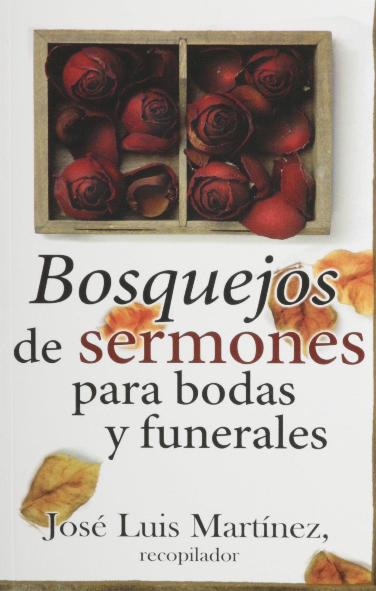 Bosquejos de Sermones: Para Bodas y Funerales (Spanish Edition)