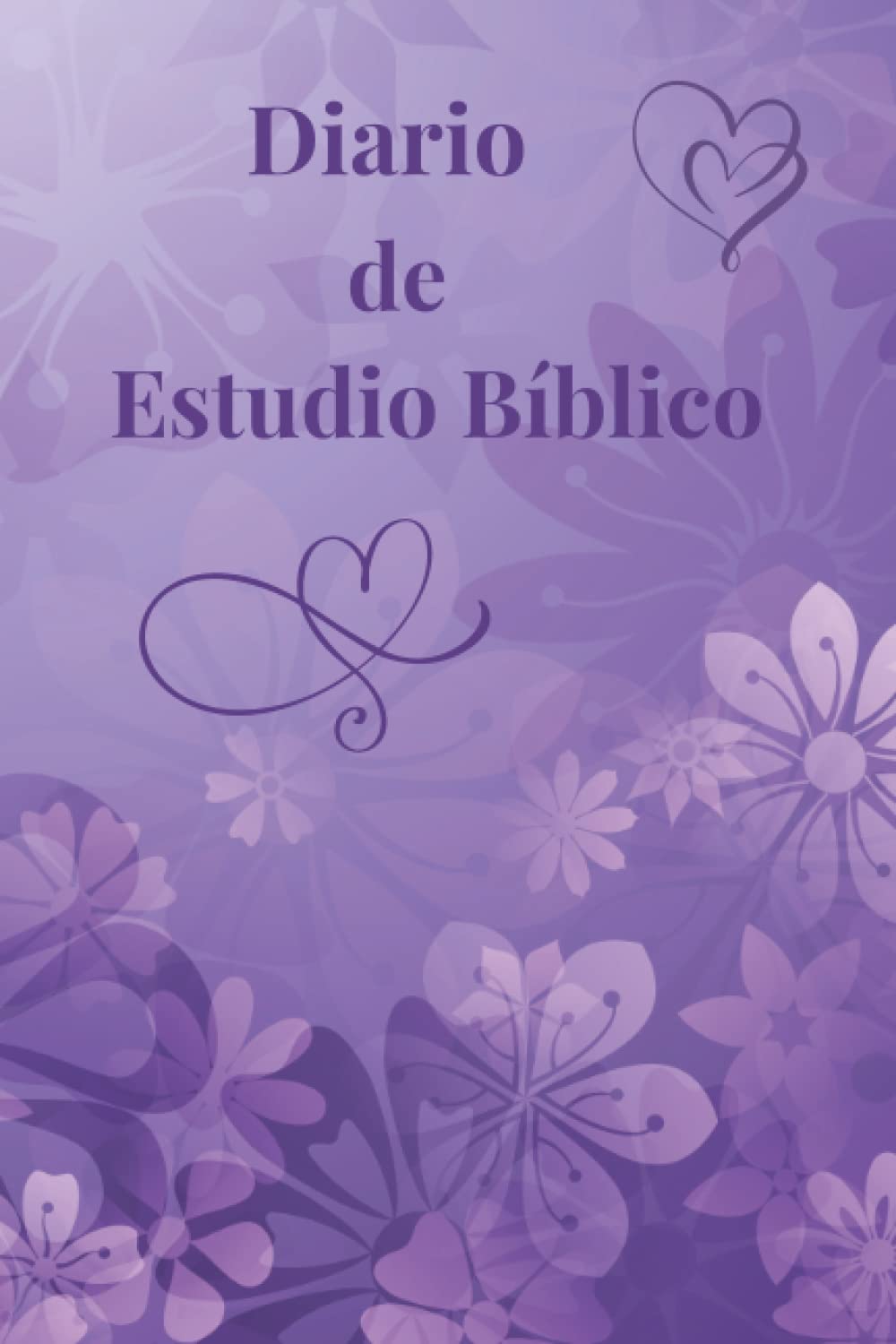 Diario De Estudio Bíblico: Un Diario Simple De Estudio De La Biblia (Spanish Edition)