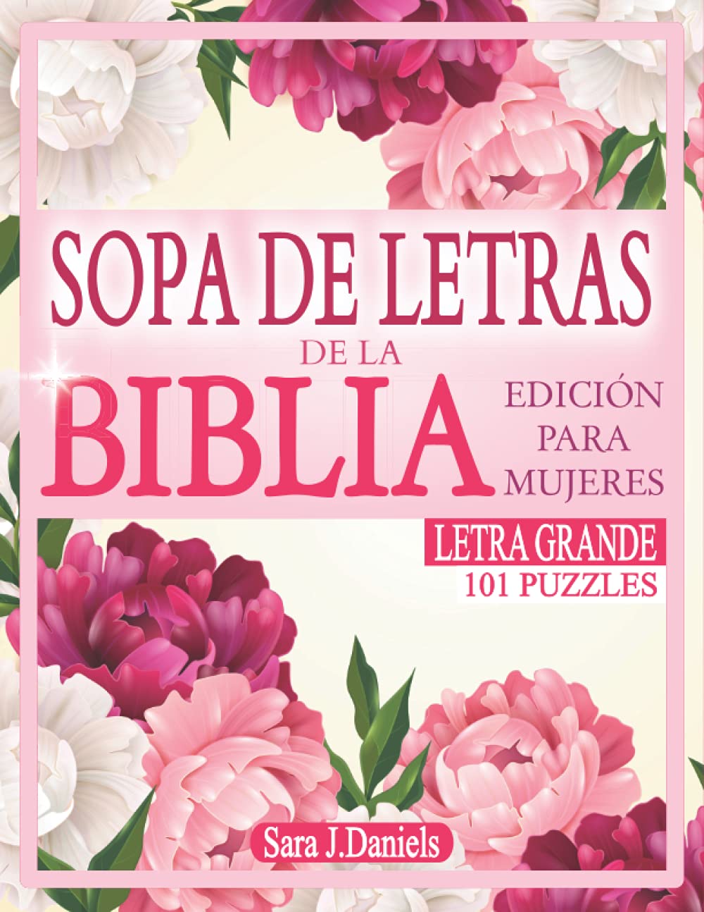 SOPA DE LETRAS DE LA BIBLIA: 101 Rompecabezas para Personas Mayores y Adultos. Un Regalo Perfecto para Mantener la Mente Activa y Alimentarla con Pensamientos Positivos. (Spanish Edition)