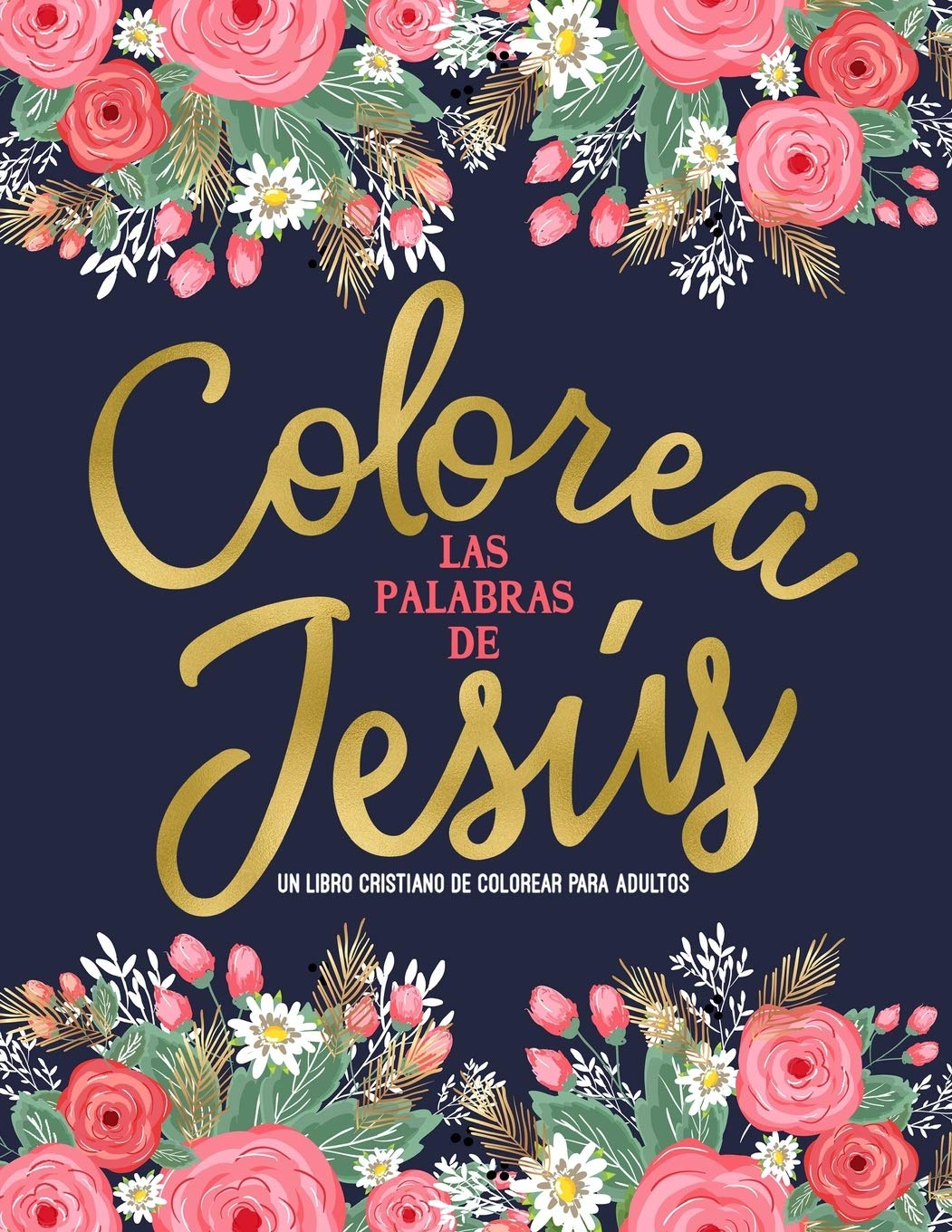 Colorea las palabras de Jesús: Un libro cristiano de colorear para adultos: Un libro religioso con 45 versículos de la Biblia para colorear (Spanish Edition)